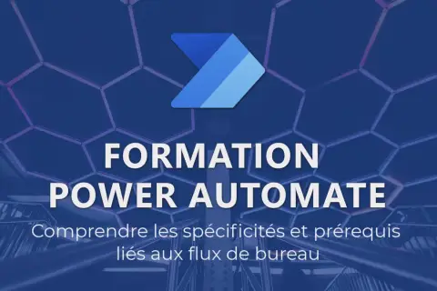 Formation Power Automate : comprendre les spécificités et prérequis liés aux flux de bureau.